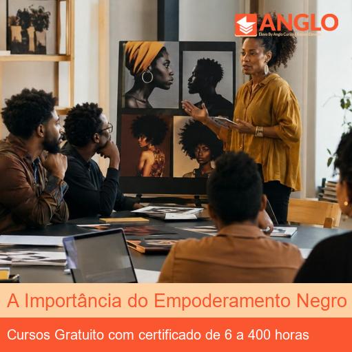 A Importância do Empoderamento Negro